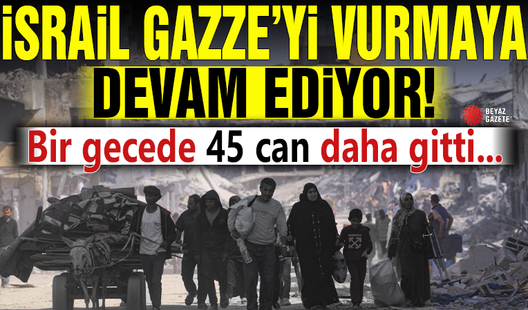 İsrail gece boyunca Gazze'yi vurdu: Onlarca ölü var