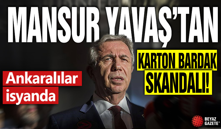 Mansur Yavaş'tan karton bardak skandalı! Ankaralılar isyanda