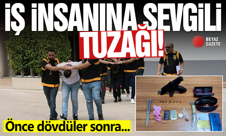 Adana'da iş insanına sevgili tuzağı: Genç kadın arkadaşlarıyla planladı! Önce dövdüler sonra...