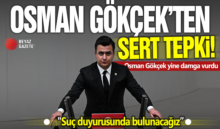 Osman Gökçek: Suç duyurusunda bulunacağız