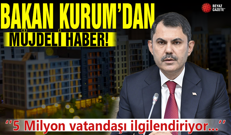 Bakan Kurum'dan 2B müjdesi: 5 Milyon kişiyi ilgilendiriyor
