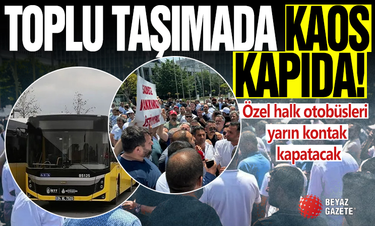 İstanbul'da toplu taşımada kaos kapıda! Özel halk otobüsleri yarın kontak kapatacak