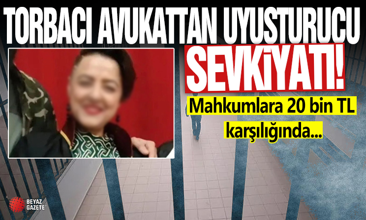 Uyuşturucu ağını hükümlü çökertti! Torbacı avukat skandalında yeni detaylar: 20 bin TL karşılığında...