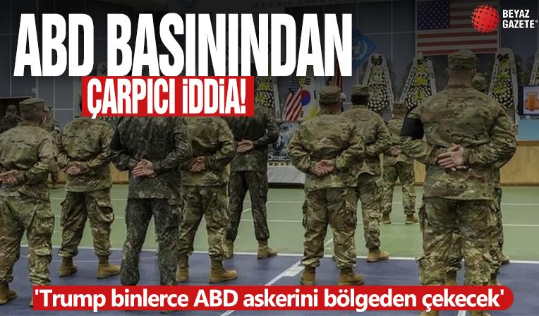 ABD basınından Güney Kore iddiası: 'Trump binlerce ABD askerini bölgeden çekecek'