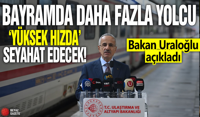 Bayramda daha fazla yolcu 'yüksek hızda' seyahat edecek... Bakan Uraloğlu açıkladı