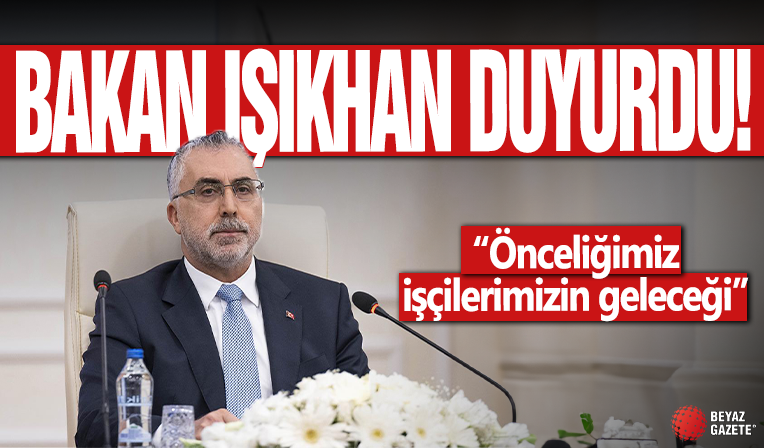 Bakan Işıkhan açıkladı: Önceliğimiz işin geleceğinden önce, işçimizin geleceği