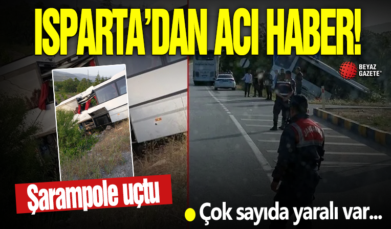 Isparta'da feci kaza! Tur otobüsü şarampole uçtu: 16 yaralı var!
