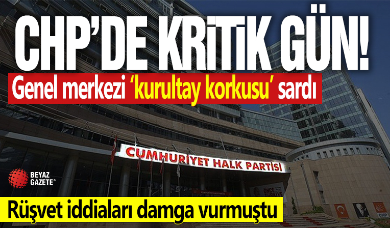 CHP'de kritik gün! Genel merkezi 'kurultay korkusu' sardı: Rüşvet iddiaları damga vurmuştu