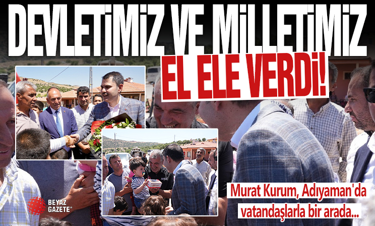 Murat Kurum, Adıyaman'da vatandaşlarla bir arada: Koskoca bir dağ delindi