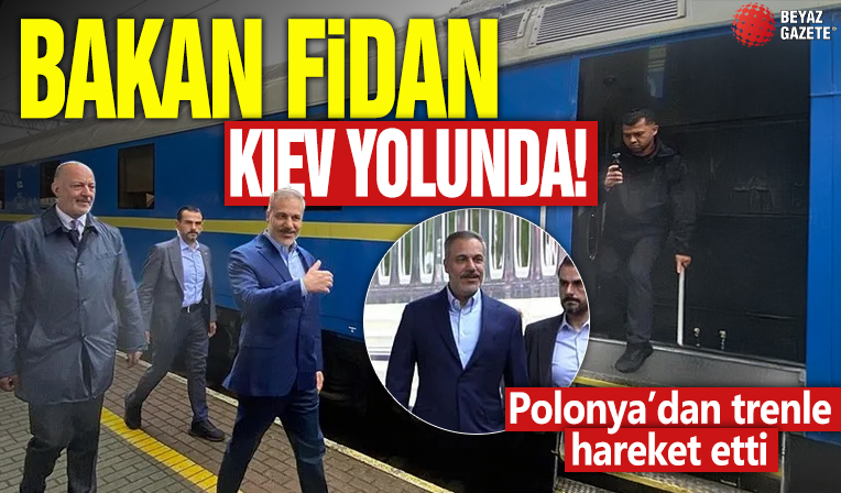 Bakan Fidan Kiev yolunda! Polonya’dan trenle hareket etti