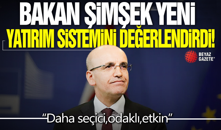 Mehmet Şimşek, yeni yatırım teşvik sistemini değerlendirdi