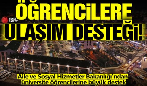 Öğrencilere ulaşım desteği: 3.800 TL verilecek