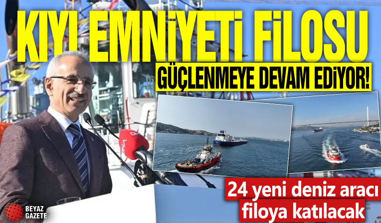 Kıyı emniyeti filosu güçlenmeye devam ediyor! 24 yeni deniz aracı filoya katılacak