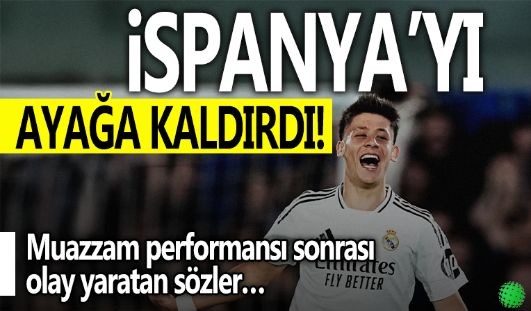 İspanya Arda Güler için ayağa kalktı! Muazzam performansı sonrası olay yaratan sözler…