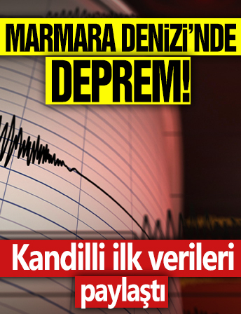 Marmara Denizi'nde deprem! Kandilli ilk verileri paylaştı