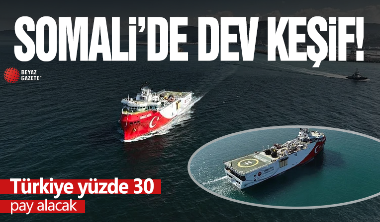 Oruç Reis'ten Somali'de dev keşif! Türkiye yüzde 30 pay alacak