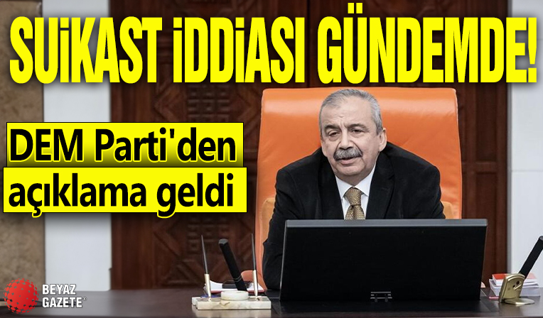 Suikast iddiası gündemde! DEM Parti'den açıklama geldi