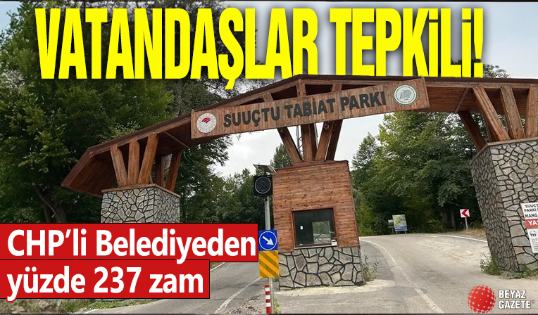 Vatandaşlar tepkili! CHP’li Belediyeden yüzde 237 zam