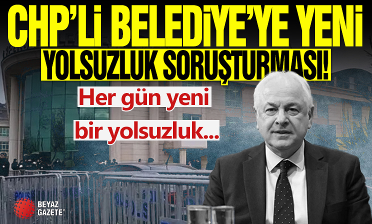 Beykoz Belediyesi’ne yeni yolsuzluk soruşturması