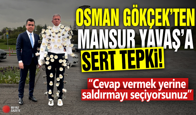 Osman Gökçek'ten Mansur Yavaş'a sert tepki! 'Cevap vermek yerine saldırmayı seçiyorsunuz'