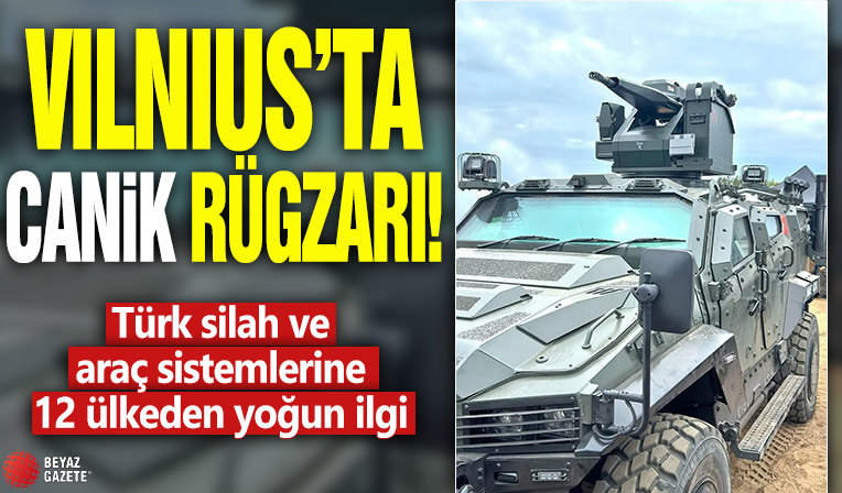 Vilnius’ta CANiK rüzgarı! Türk silah ve araç sistemlerine 12 ülkeden yoğun ilgi