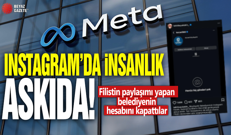 Instagram'da insanlık askıda! Filistin paylaşımı yapan belediyenin hesabını kapattılar
