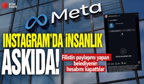 Instagram'da insanlık askıda! Filistin paylaşımı yapan belediyenin hesabını kapattılar