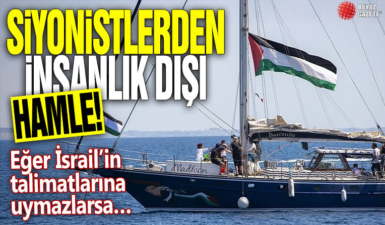 Siyonistlerden insanlık dışı hamle! Eğer İsrail’in talimatlarına uymazlarsa…