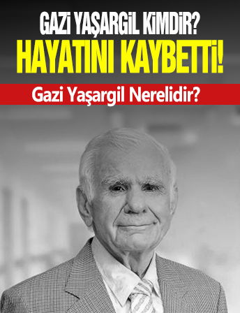 Gazi Yaşargil hayatını kaybetti! Gazi Yaşargil kimdir?