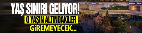 O AVM'de yaş sınırı yükseldi: 21'den küçükler alınmıyor...
