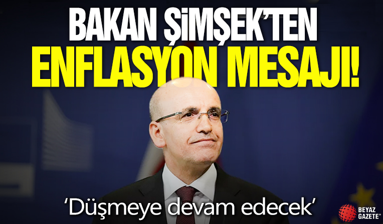 Bakan Şimşek'ten enflasyon mesajı! 'Düşmeye devam edecek'