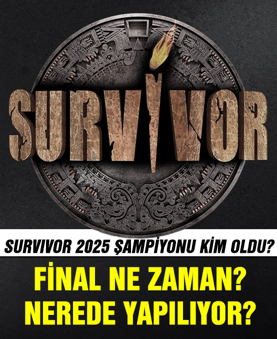 Survivor 2025 Şampiyonu Kim Oldu? Final Ne Zaman, Nerede Yapılıyor? İşte Detaylar!