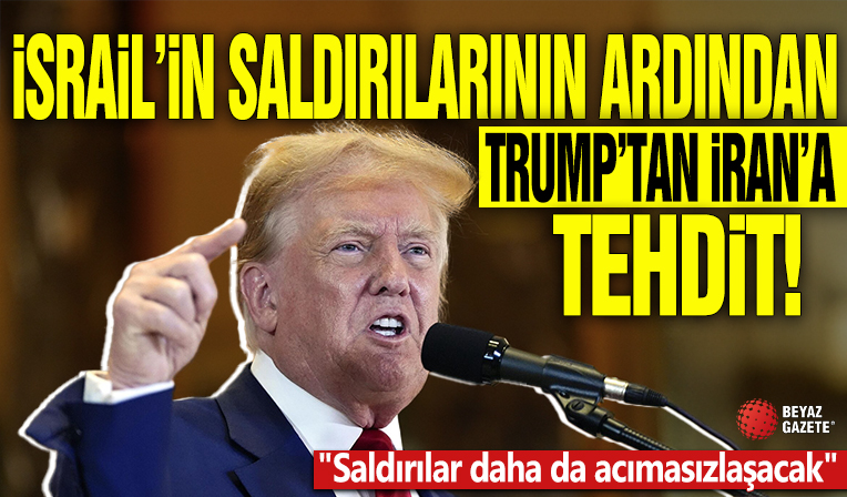 İsrail'in saldırılarının ardından Trump'tan İran'a tehdit! 'Saldırılar daha da acımasızlaşacak'