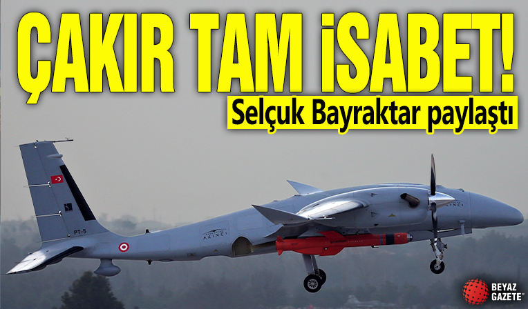 ÇAKIR tam isabet! Selçuk Bayraktar paylaştı