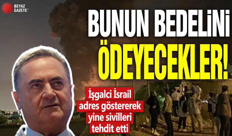 İşgalci İsrail adres göstererek yine sivilleri tehdit etti! Bunun bedelini ödeyecekler