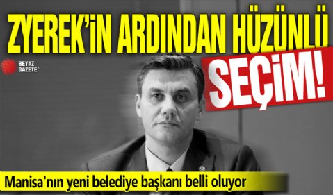Zeyrek'in ardından hüzünlü seçim! Manisa'nın yeni belediye başkanı belli oluyor!