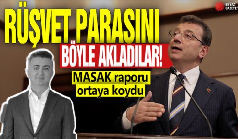 Rüşvet parasını böyle akladılar! MASAK raporu ortaya koydu