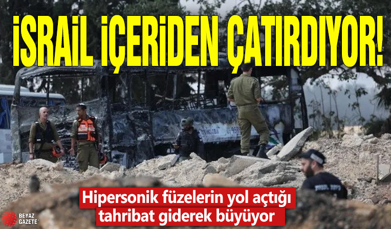İsrail içeriden çatırdıyor! Hipersonik füzelerin yol açtığı tahribat giderek büyüyor