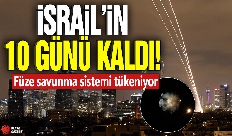 İsrail’in 10 günü kaldı! Füze savunma sistemi tükeniyor