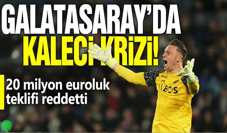 Galatasaray’da kaleci krizi! 20 milyon euroluk teklifi reddetti!