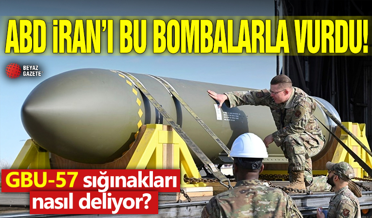 ABD, İran’ı bu bombalarla vurdu! GBU-57 sığınakları nasıl deliyor?