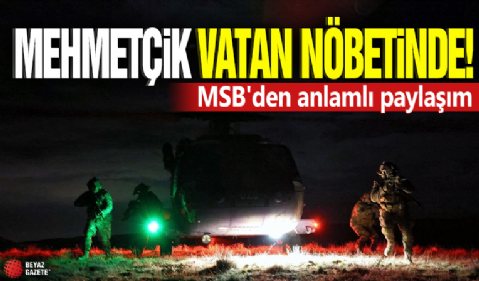 Mehmetçik vatan nöbetinde! MSB'den anlamlı paylaşım