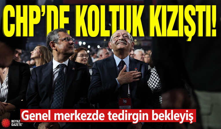 CHP'de koltuk kavgası kızıştı! Genel merkezde tedirgin bekleyiş