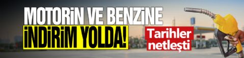 Motorin ve benzine indirim yolda! Tarihler netleşti