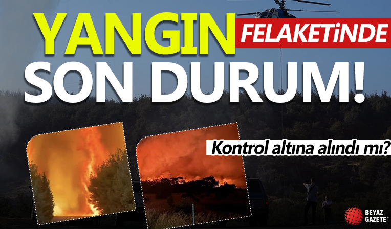 İzmir'deki orman yangını kontrol altına alındı mı?
