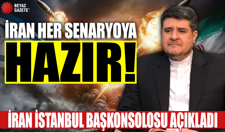 İran Başkonsolosu çarpıcı açıklamalarda bulundu. ‘İran her senaryoya hazır’