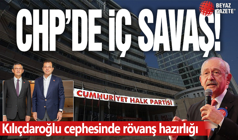 Kılıçdaroğlu cephesinde rövanş hazırlığı! CHP'deki çekişmeler iç savaşa dönüştü