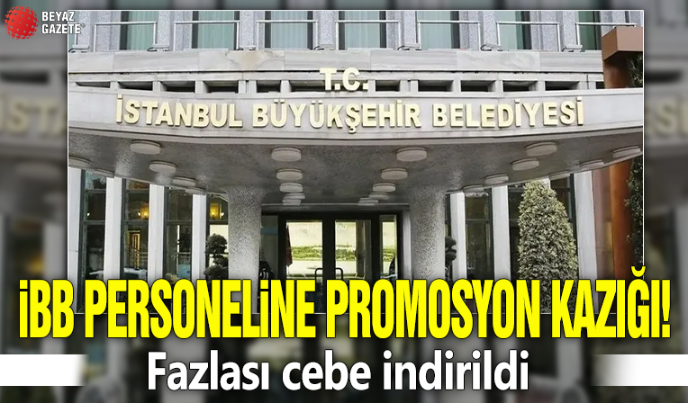 İBB personeline promosyon kazığı! Fazlası cebe indirildi