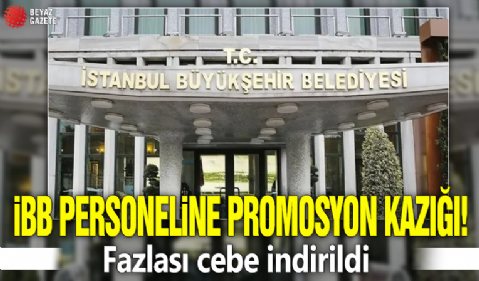 İBB personeline promosyon kazığı! Fazlası cebe indirildi