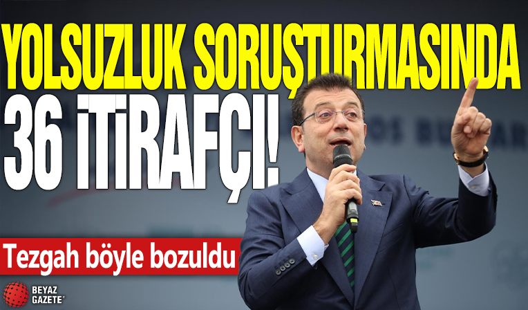 Yolsuzluk soruşturmasında 36 itirafçı! Tezgah böyle bozuldu